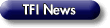 TFI News