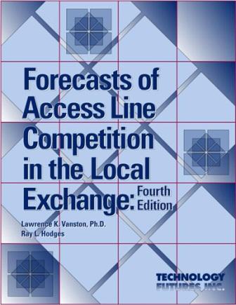 Forecasts of Access Line Competition in the Local Exchange