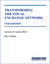 Transforming the Local Exchange Network: 6th Edition