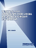 Technology Forecasts for Local Exchange Circuit Equipment cover